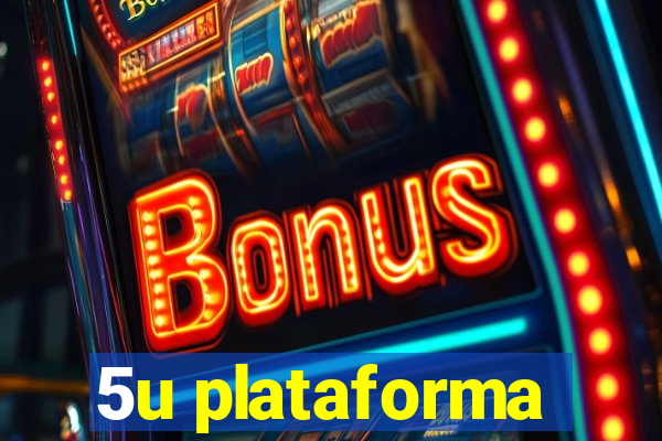 5u plataforma